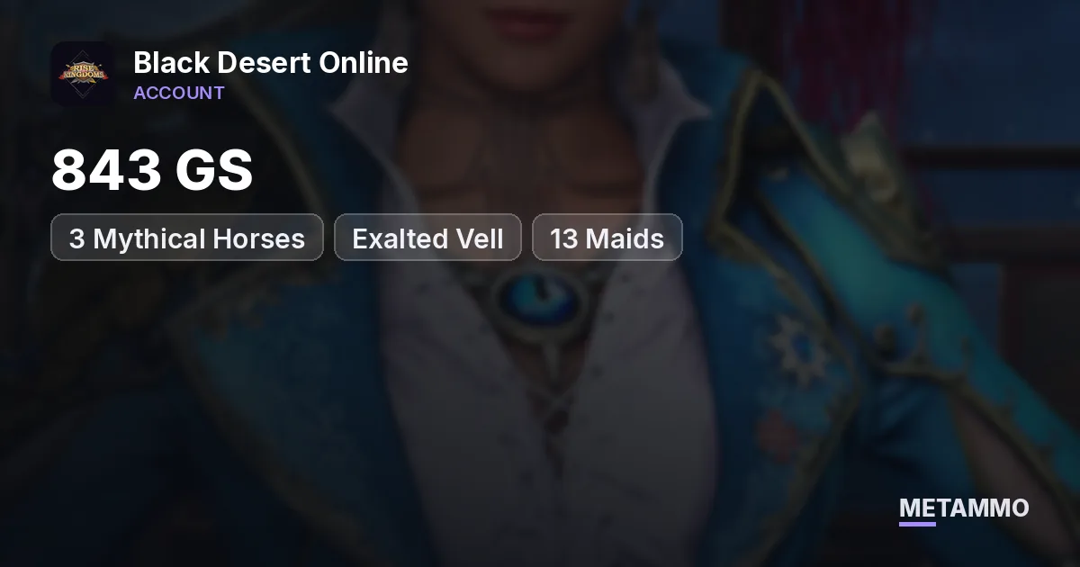 843 GS | 3 Mythical Horses | Exalted Vell | 13 Maids - Black Desert Online account summary
